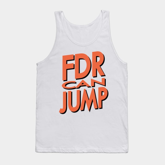 FDR Can Jump (Peach) Tank Top by HeroInstitute